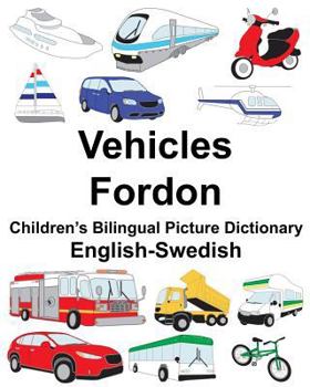 Paperback English-Swedish Vehicles/Fordon Children's Bilingual Picture Dictionary Book