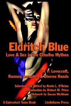 Paperback Eldritch Blue: Love & Sex in the Cthulhu Mythos Book