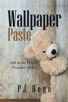 Paperback Wallpaper Paste: 26Th in the Prairie Preacher Series Book