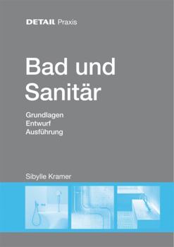 Hardcover Bad Und Sanitär: Grundlagen, Entwurf, Ausführung [German] Book