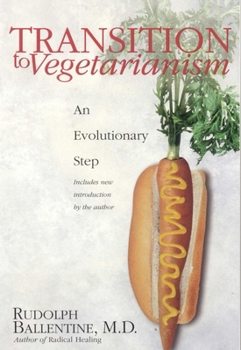 Paperback Transition to Vegetarianism: An Evolutionary Step (Revised) Book