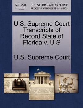 Paperback U.S. Supreme Court Transcripts of Record State of Florida V. U S Book