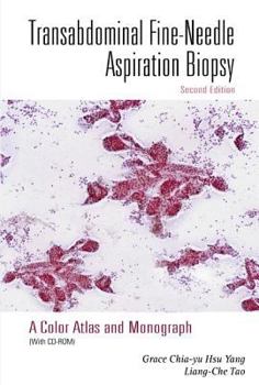 Hardcover Transabdominal Fine-Needle Aspiration Biopsy (2nd Edition): A Color Atlas and Monograph [With CDROM] Book