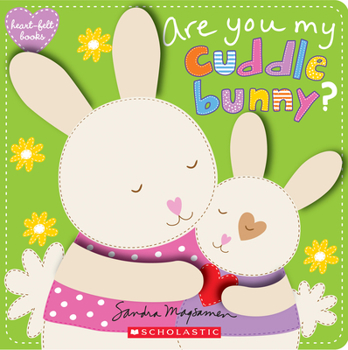 Board book Are You My Cuddle Bunny? (Heart-Felt Books): Volume 4 Book