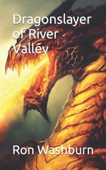 Paperback Dragonslayer of River Valley Book