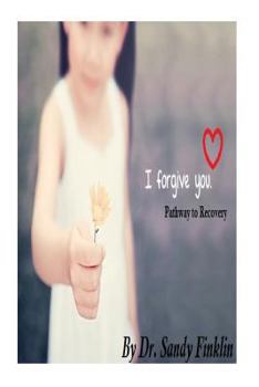 Paperback I Forgive You: Pathway to Recovery Book