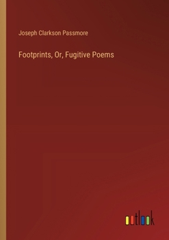 Paperback Footprints, Or, Fugitive Poems Book