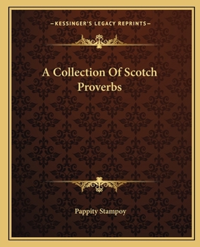 Paperback A Collection Of Scotch Proverbs Book