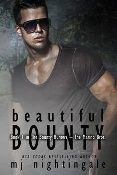 Beautiful Bounty (The Bounty Hunters: The Marino Bros.) - Book #1 of the Bounty Hunters – The Marino Bros.