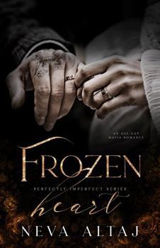 Frozen Heart: An Age Gap Mafia Romance (Perfectly Imperfect)