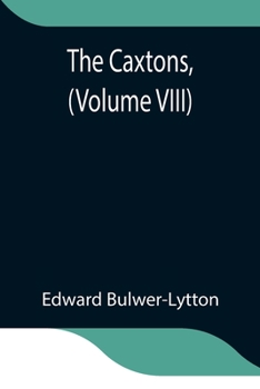 Paperback The Caxtons, (Volume VIII) Book