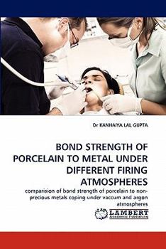 Paperback Bond Strength of Porcelain to Metal Under Different Firing Atmospheres Book