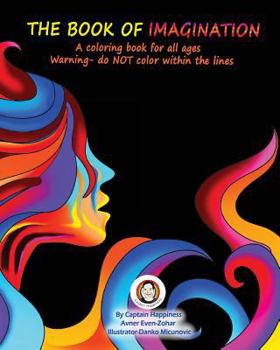 Paperback The Book of Imagination: A coloring book for all ages Book