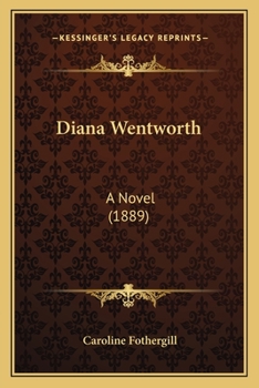 Paperback Diana Wentworth: A Novel (1889) Book