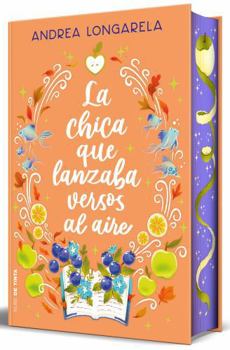 La chica que lanzaba versos al aire / The Girl Who Cast Her Verses to the Wind (Spanish Edition)