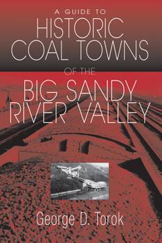 Paperback Guide To The Historic Coal Towns of the Big Sandy River Valley Book