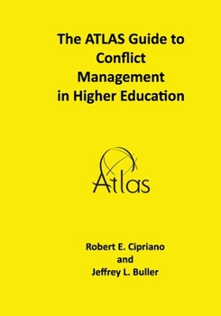 Paperback The ATLAS Guide to Conflict Management in Higher Education Book