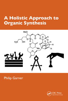 Paperback A Holistic Approach to Organic Synthesis Book