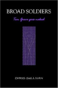 Paperback Broad Soldiers - Tom Grove Goes Naked Book