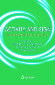 Hardcover Activity and Sign: Grounding Mathematics Education Book