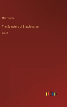 The Spinsters of Blatchington: Vol. 2