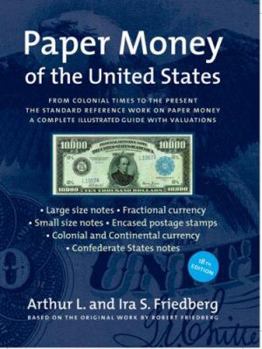 Hardcover Paper Money of the United States: A Complete Illustrated Guide with Valuations Book