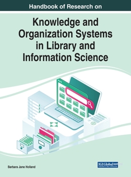Hardcover Handbook of Research on Knowledge and Organization Systems in Library and Information Science Book