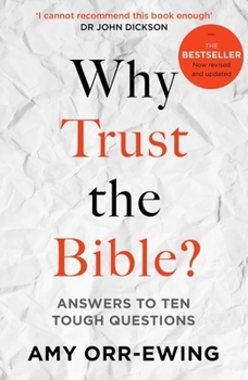 Paperback Why Trust the Bible? (Revised and Updated): Answers to Ten Tough Questions Book