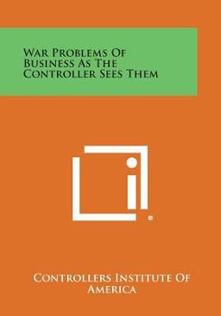 Paperback War Problems of Business as the Controller Sees Them Book