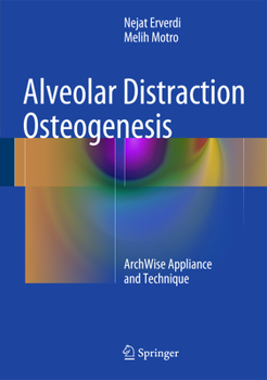 Hardcover Alveolar Distraction Osteogenesis: Archwise Appliance and Technique Book