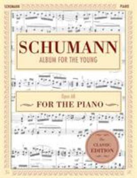 Paperback Schumann: Album for the Young, Op. 68: Piano Solo (Schirmer's Library of Musical Classics) Book