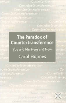 Paperback The Paradox of Countertransference: You and Me, Here and Now Book