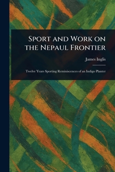 Paperback Sport and Work on the Nepaul Frontier Book