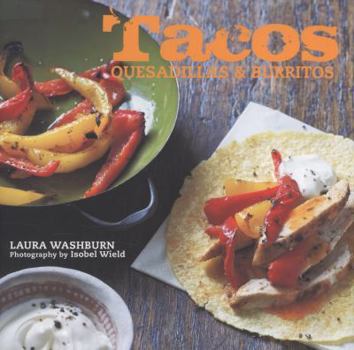 Hardcover Tacos, Burritos and Quesadillas Book