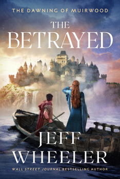 The Betrayed - Book #3 of the Dawning of Muirwood