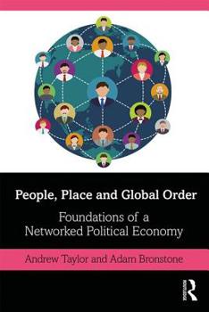 Paperback People, Place and Global Order: Foundations of a Networked Political Economy Book