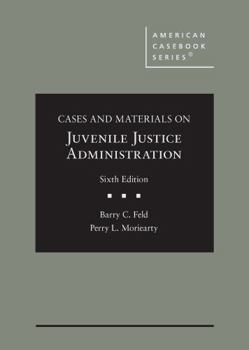 Hardcover Cases and Materials on Juvenile Justice Administration (American Casebook Series) Book