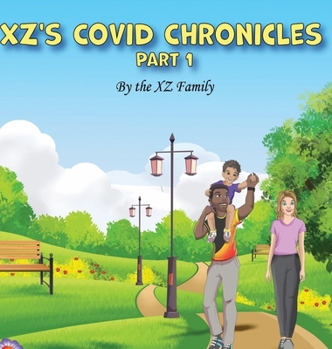 Hardcover XZ'S Covid Chronicles: Part 1 Book