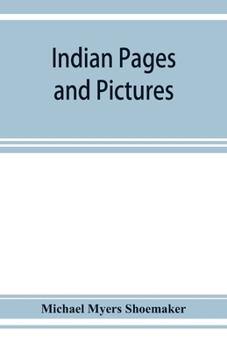 Indian Pages and Pictures: Rajputana, Sikkim, the Punjab and Kashmir