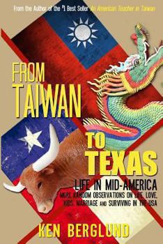 Paperback From Taiwan to Texas: Life in Mid-America Book