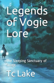 Paperback Legends of Vogie Lore: The Sleeping Sanctuary of Sooge Book