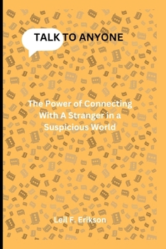 Paperback Talk to Anyone: The Power of Connecting with A Stranger in A Suspicious World Book