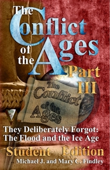 They Deliberately Forgot: The Flood and the Ice Age - Book #3 of the Conflict of the Ages