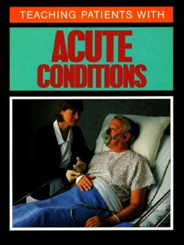 Paperback Teaching Patients with Acute Conditions Book