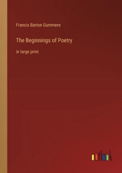 Paperback The Beginnings of Poetry: in large print Book