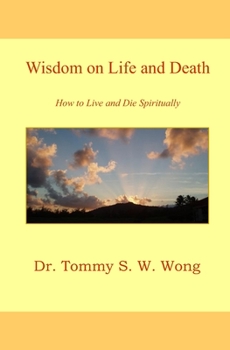 Paperback Wisdom on Life and Death: How to Live and Die Spiritually Book