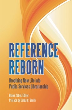 Paperback Reference Reborn: Breathing New Life into Public Services Librarianship Book