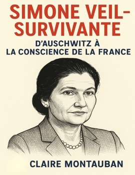Paperback Simone Veil - Survivante: D'Auschwitz à la conscience de la France [French] Book