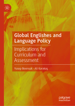 Hardcover Global Englishes and Language Policy: Implications for Curriculum and Assessment Book
