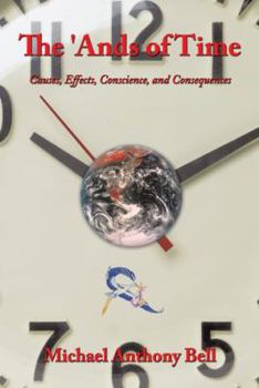 Paperback The 'Ands of Time: Causes, Effects, Conscience, and Consequences Book